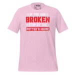 IF YOU ARE BROKEN STOP BYE THE POTTER'S HOUSE - Image 10