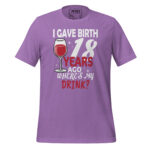 I GAVE BIRTH 18 YEARS AGO WHERE IS MY DRINK? - Image 7