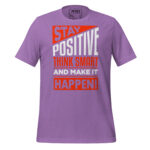 STAY POSITIVE THINK SMART AND MAKE IT HAPPEN! - Image 7