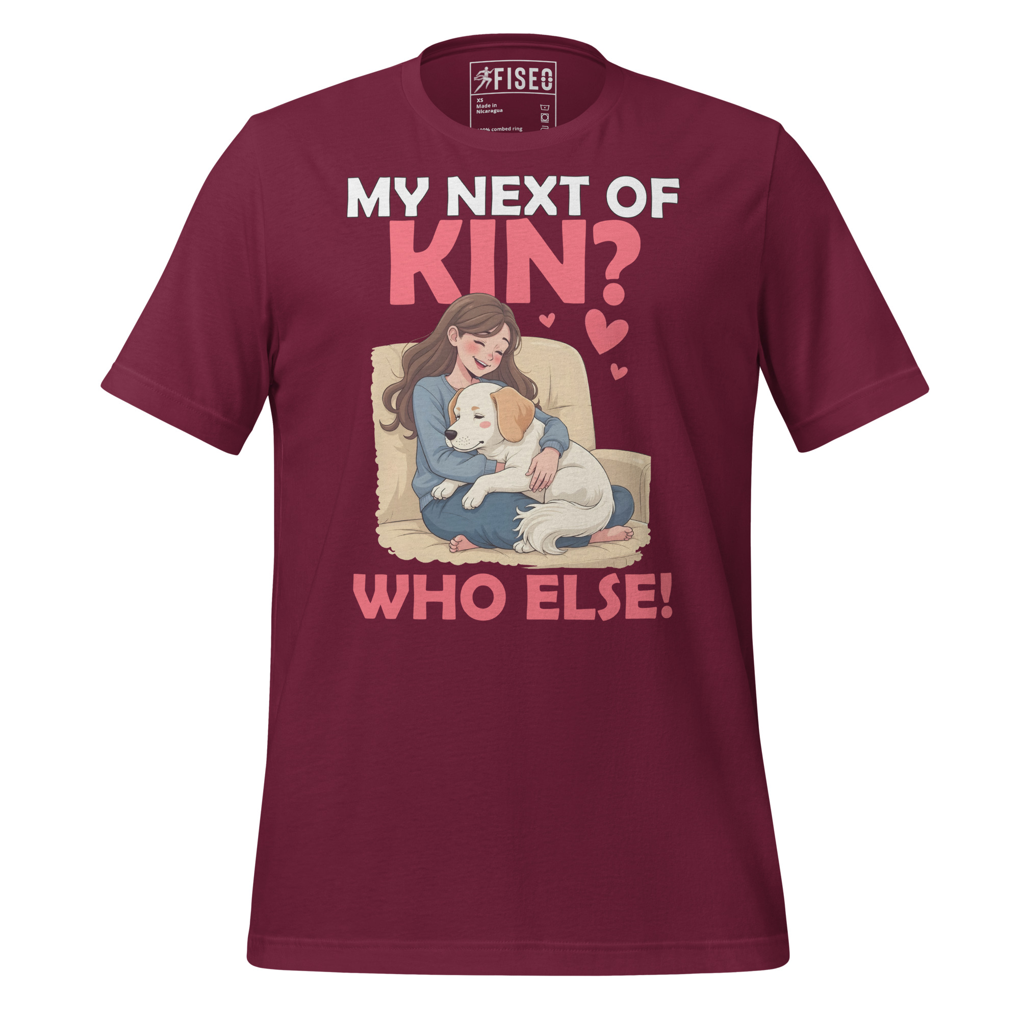 unisex-staple-t-shirt-maroon-front-67b44f3613d8f.jpg MY NEXT OF KIN? WHO ELSE! - Image 1