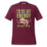 I’M NOT LAZY I’M JUST ON ENERGY SAVING MODE