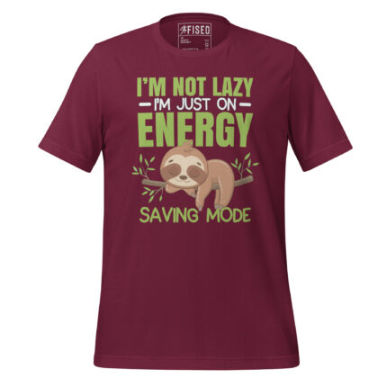 I’M NOT LAZY I’M JUST ON ENERGY SAVING MODE
