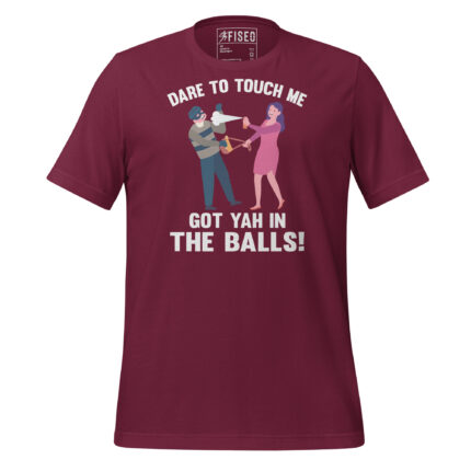 DEAR TO TOUCH ME I GOT YAH IN THE BALLS!