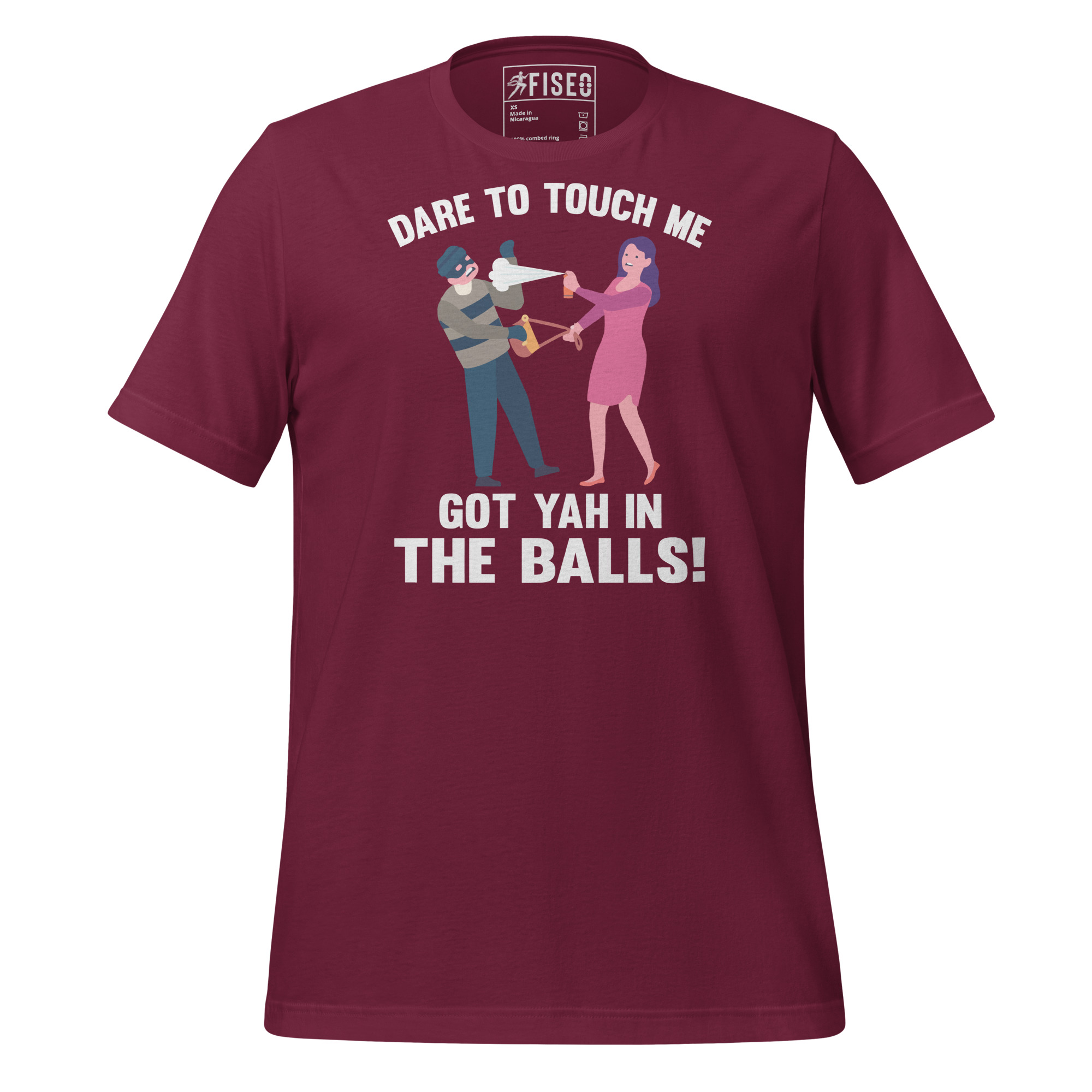 unisex-staple-t-shirt-maroon-front-67b99dbcb9b31.jpg DEAR TO TOUCH ME I GOT YAH IN THE BALLS! - Image 1