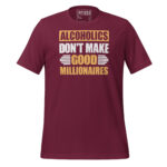 ALCOHOLICS DON'T MAKE GOOD MILLIONAIRES - Image 3