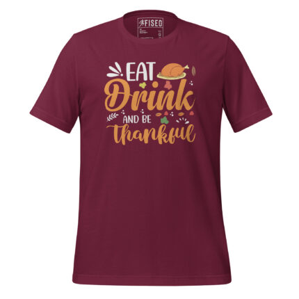 EAT, DRINK AND BE THANKFUL!
