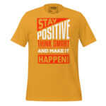 STAY POSITIVE THINK SMART AND MAKE IT HAPPEN! - Image 9