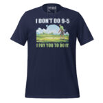 I DON'T DO 9-5 I PAY YOU TO DO IT - Image 3