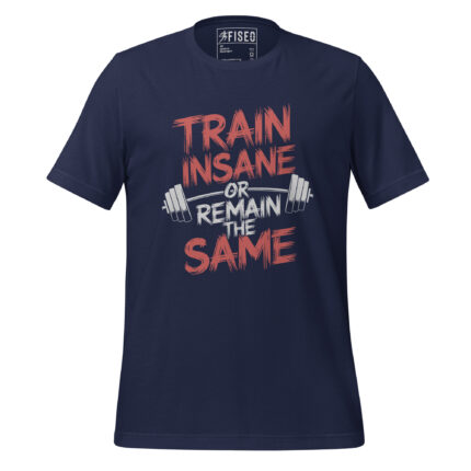 TRAIN INSANE OR REMAIN THE SAME