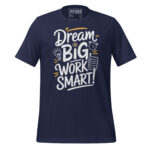 DREAM BIG WORK SMART! - Image 2