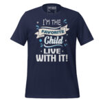 I'M THE FAVORITE CHILD LIVE WITH IT