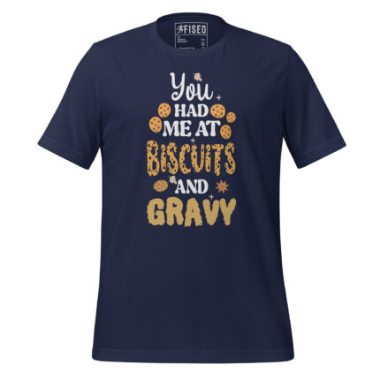 YOU HAD ME AT BISCUITS AND GRAVY