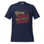 GROW THROUGH WHAT YOU GO THROUGH! - Image 3