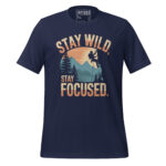 STAY WILD, STAY FOCUS - Image 2
