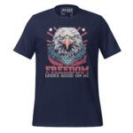 FREEDOM LOOKS GOOD ON YOU