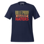 BULLETPROOF AGAINST HATERS