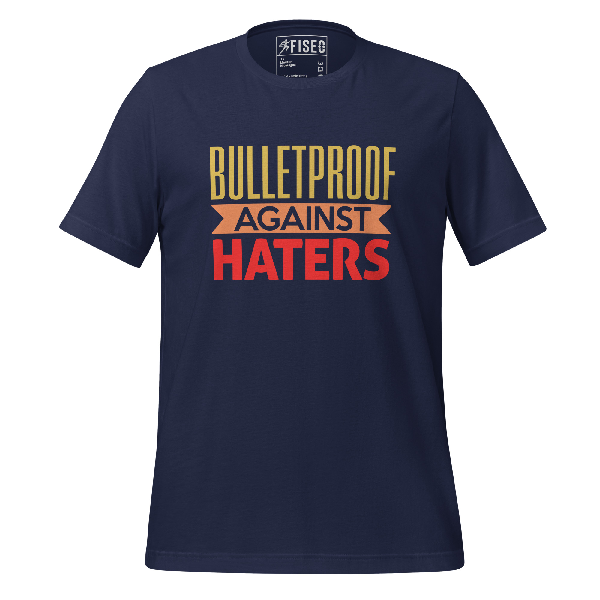 unisex-staple-t-shirt-navy-front-67bd99e53f177.jpg BULLETPROOF AGAINST HATERS - Image 1