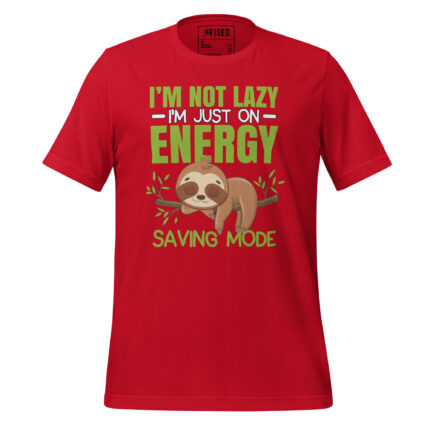 I'M NOT LAZY, I'M JUST ON ENERGY MODE