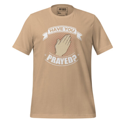 HAVE YOU PRAYED?