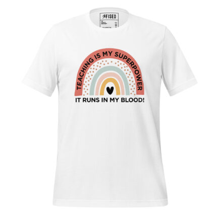 TEACHING IS MY SUPERPOWER IT RUNS IN THE BLOOD