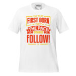 I'M THE FIRST BORN I SET THE PACE OTHERS FOLLOW! - Image 12