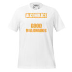 ALCOHOLICS DON'T MAKE GOOD MILLIONAIRES - Image 12