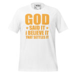 GOD SAID IT I BELIEVE IT THAT SETTLES IT - Image 12