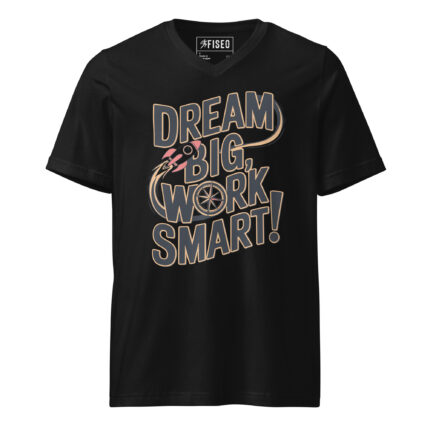 DREAM BIG WORK SMART!