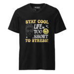 STAY COOL LIFE IS TOO SHORT TO STRESS! - Image 2