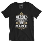 HEROES ARE BORN IN MARCH