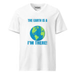 THE EARTH IS A LOVELY SPACE I’M THERE!