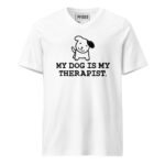 MY DOG IS MY THERAPIST