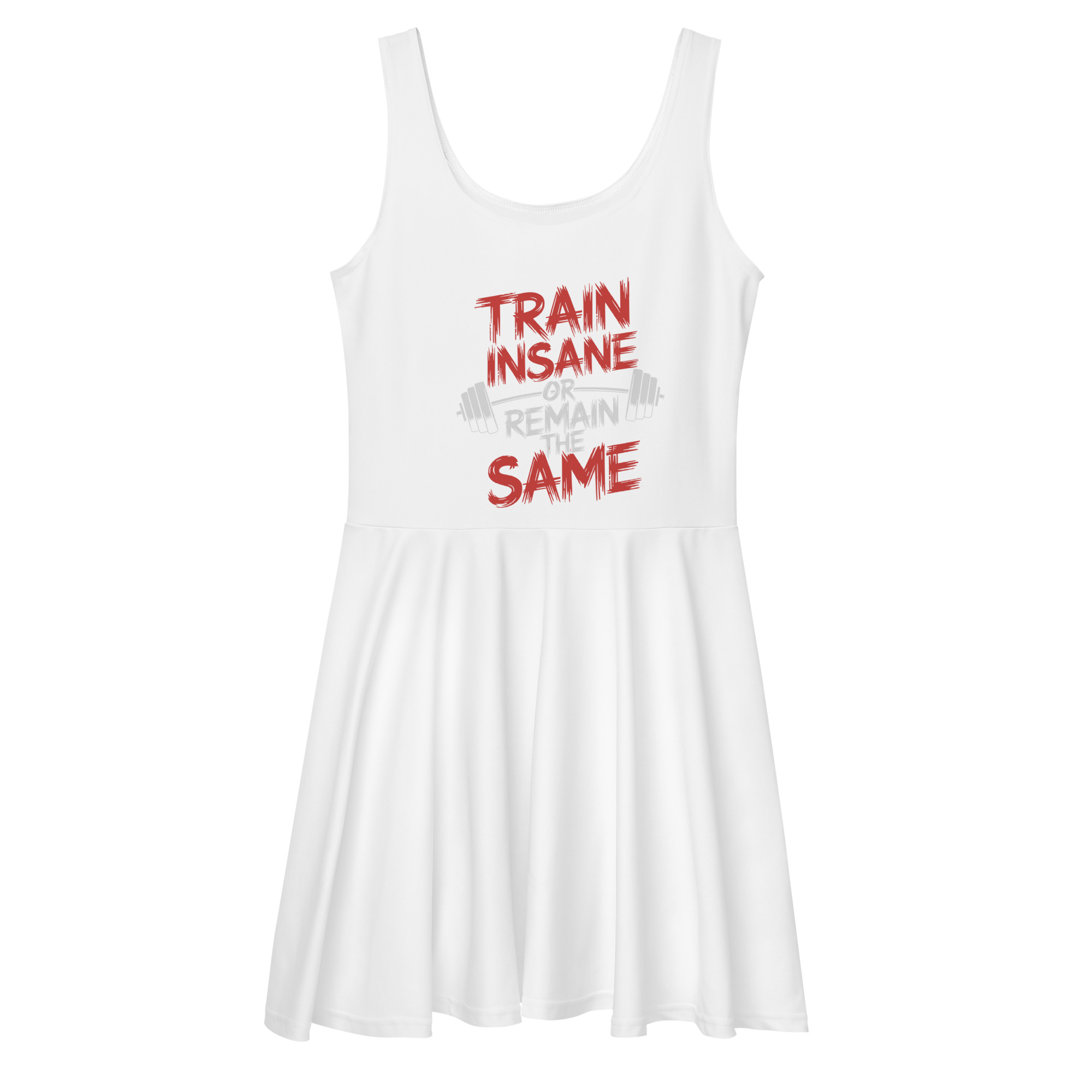 all-over-print-skater-dress-white-front-67c56f27b50f7.jpg TRAIN INSANE OR REMAIN THE SAME - Image 1