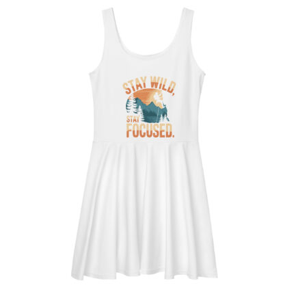 STAY WILD, STAY FOCUSED