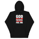 GOD IS TOO FAITHFUL TO FAIL ME - Image 2
