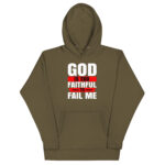 GOD IS TOO FAITHFUL TO FAIL ME