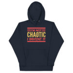 I'M NOT CHAOTIC I INVENTED IT! - Image 3
