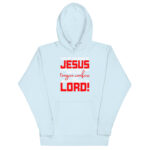 THAT AT THE NAME OF JESUS EVERY KNEE SHALL BOW AND EVERY TONGUE CONFESS THAT JESUS CHRIST IS LORD! - Image 11