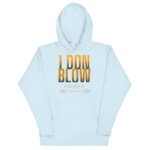 I DON’T BLOW, DEAL WITH IT - Image 11