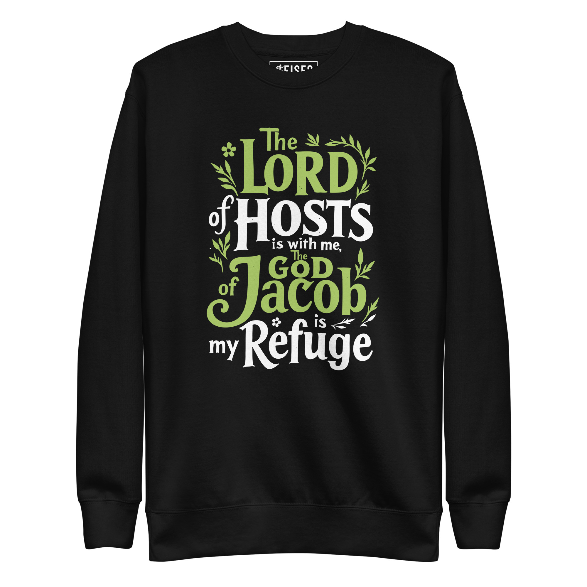 unisex-premium-sweatshirt-black-front-67c4125e3ef74.jpg THE LORD OF HOST IS WITH ME THE GOD OF JACOB IS MY REFUGE - Image 1