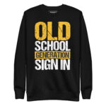 OLD SCHOOL GENERATION SIGN IN - Image 2