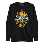 THE BIBLE IS THE BEST COMPASS TO WEATHER THE STORMS OF LIFE