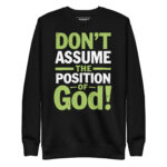 DONT ASSUME THE POSITION OF GOOD! - Image 2