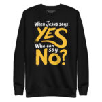 WHEN JESUS SAYS YES, WHO CAN SAY NO? - Image 2