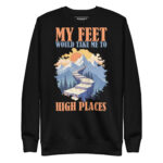 MY FEET WOULD TAKE ME TO HIGH PLACES - Image 2