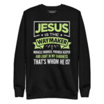 JESUS IS THE WAY MAKER, MIRACLE WORKER, PROMISE KEEPER AND LIGHT IN THE DARKNESS, THAT WHOM HE IS! - Image 2