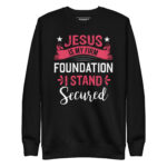 JESUS IS MY FIRM FOUNDATION I STAND SECURE - Image 2
