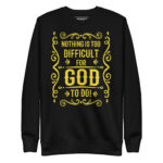 NOTHING IS TOO DIFFICULT FOR GOD TO DO! - Image 2