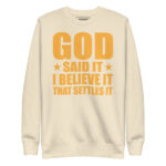 GOD SAID IT I BELIEVE IT THAT SETTLES IT - Image 10