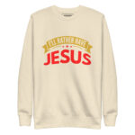 I’LL RATHER HAVE JESUS! - Image 10